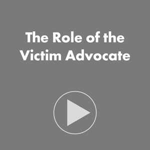 The Role of the Victim Advocate