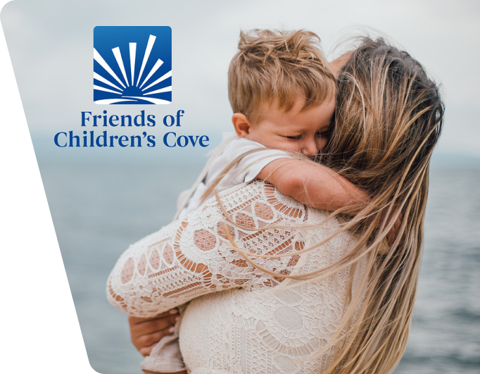 Friends of Children's Cove logo overlayed on an image of a mother holding her child by the ocean.